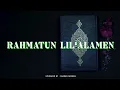 Download Lagu 𝐑𝐀𝐇𝐌𝐀𝐓𝐔𝐍 𝐋𝐈𝐋'𝐀𝐋𝐀𝐌𝐄𝐍 - Rahmantun Lil'alamen - رحمة للعالمين - BEAUTIFUL NAAT