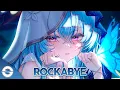 Download Lagu Nightcore - Rockabye (Lyrics)