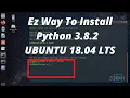 How To Install Python 3 8 2 In Linux-Ubuntu 18 04 LTS WORKED