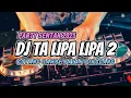 Download Lagu PARTY SENTAK - DJ TALIPA LIPA 2 (JM REMIX 2025) | GOYANG SAMPE PATAH PINGGANG‼️