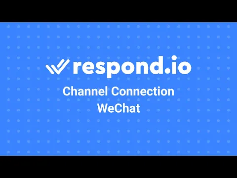 How to Connect WeChat to respond.io