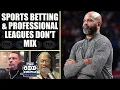 Rob Parker - Sports Betting and Professional Leagues Don t Mix