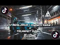 DJ MALAKA ( malam kaka ) x TRUMPET GABUT VIRAL TIKTOK