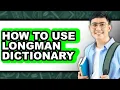How to Use Longman Dictionary updated