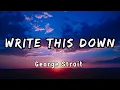 Write This Down - George Strait