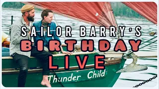 Sailor Barry Birthday live stream! Join us after two years on YouTube!