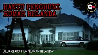hantu penghuni rumah belanda alur cerita film