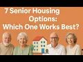 7 Senior Housing Options Which One Works Best