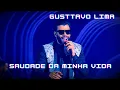Lagu Saudade da Minha Vida -  Gusttavo Lima