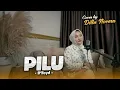 Lagu PILU - D'LLOYD | COVER BY DILLA NOVERA
