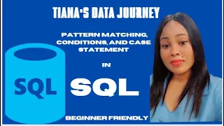 SQL Basics - Pattern Matching Conditions and CASE Statement Beginner-Friendly Tutorial