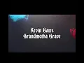 Kevin Gates - Grandmotha Grave (lyrics)