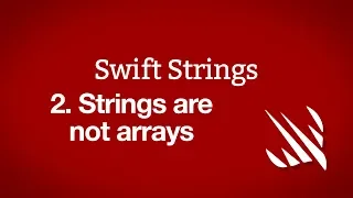 Strings are not arrays - Swift Strings part 2