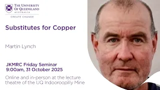 JKMRC Friday Seminar 2025 Substitutes For Copper 