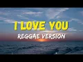 Download Lagu I LOVE YOU - REGGAE REMIX [[ DJ SOYMIX ]]
