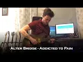 Download Lagu Alter Bridge - Addicted to Pain (Guitar Cover + Solo)