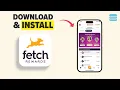 How to Download Install Fetch Rewards App 2026