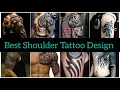 Best 20 Shoulder Tattoos Desings for Men