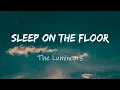 The Lumineers - Sleep On The Floor (Lyrics)