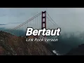 Download Lagu Nadin Amizah - Bertaut || Pop Punk Lirik Cover SyahrulKR ft. Kania Rizki