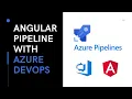 How to make Build Pipeline in Azure DevOps for Angular Project