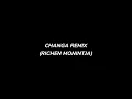 Download Lagu change - remix richen monintja