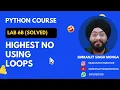 Lab 6b Highest Number Solution Solution Python Program Simranjit Singh Monga