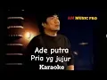 Download Lagu Ade putra- Pria yg jujur (Karaoke) ||Official Music Video Orginal