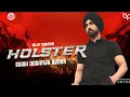 Holster (Remix) | Sukhi Dosanjh | Diljit Dosanjh