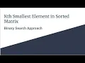 Binary Search Solution on Leetcode 378 Kth Smallest Element in Sorted Matrix
