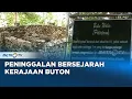Lagu Lihat Kembali Peninggalan Kerajaan Buton Sulawesi Tenggara Dok. 2004
