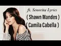 Lycrics ft. Senorita - | Shawn Mandes | - | Camilla Cobella | -