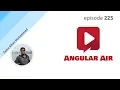 ngAir 225 - Component-level Code-Splitting with Angular Loadable with guest Zama Khan Mohammed
