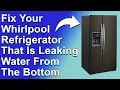 How To Fix Whirlpool Refrigerator Leaking Water From The Bottom A Quick Troubleshoot Guide