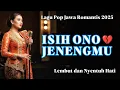 Lagu ISIH ONO JENENGMU ‼️ LAGU POP JAWA ROMANTIS TERBARU 2025 | TRESNO ORA TAU LUNTUR | KERJA, SANTAI