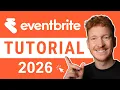 Eventbrite Tutorial - How to Create an Event Sell Tickets Online 2026