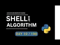 Shell Sort Algorithm in Python Day-4 100 Days DSA Mastery Course