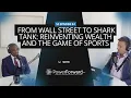 From Wall Street to Shark Tank Reinventing Wealth and Sports Ownership with Rashaun Williams