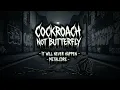 Lagu Cockroach Not Butterfly - It Will Never Happen ( Metalcore ) | AI Music Cover | Lirik di deskripsi