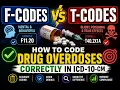 F-Codes vs T-Codes How to Code Drug Overdoses CORRECTLY in ICD-10-CM
