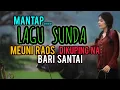 Download Lagu MANTAP.... LAGU SUNDA  MEUNI RAOS DIKUPING NA BARI SANTAI .