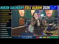 Niken Salindry Full Album Terbaru - Ketaton Cerita - Aku Tak Butuh Cinta #Sumandhing #nikensalindri