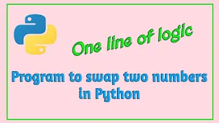 Program to swap two numbers in Python One line code Coding with fun