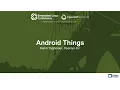 Android Things - Karim Yaghmour Opersys Inc
