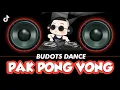Download Lagu BUDOTS | PAK PONG VONG 2024 ( KRZ Remix )