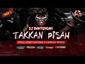Lagu DJ BANTENGAN TAKKAN PISAH FULL MBEROT GEDRUK PINDO TERBARU BY DJ UYIINKZ