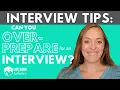 Can You OVERPREPARE for an Interview How overpreparing can hurt you and what to do instead