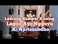 Download Lagu Ladrang Sampur Kuning - Lelagon Ayo Ngguyu Ki Nartosabdho