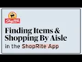 How to Find Items Shop by Aisle in the ShopRite App Digital-How To s ShopRite Grocery Stores