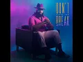 Don't Break